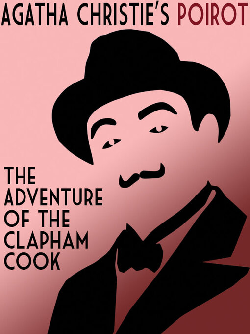 Title details for The Adventure of the Clapham Cook by Agatha Christie - Wait list
